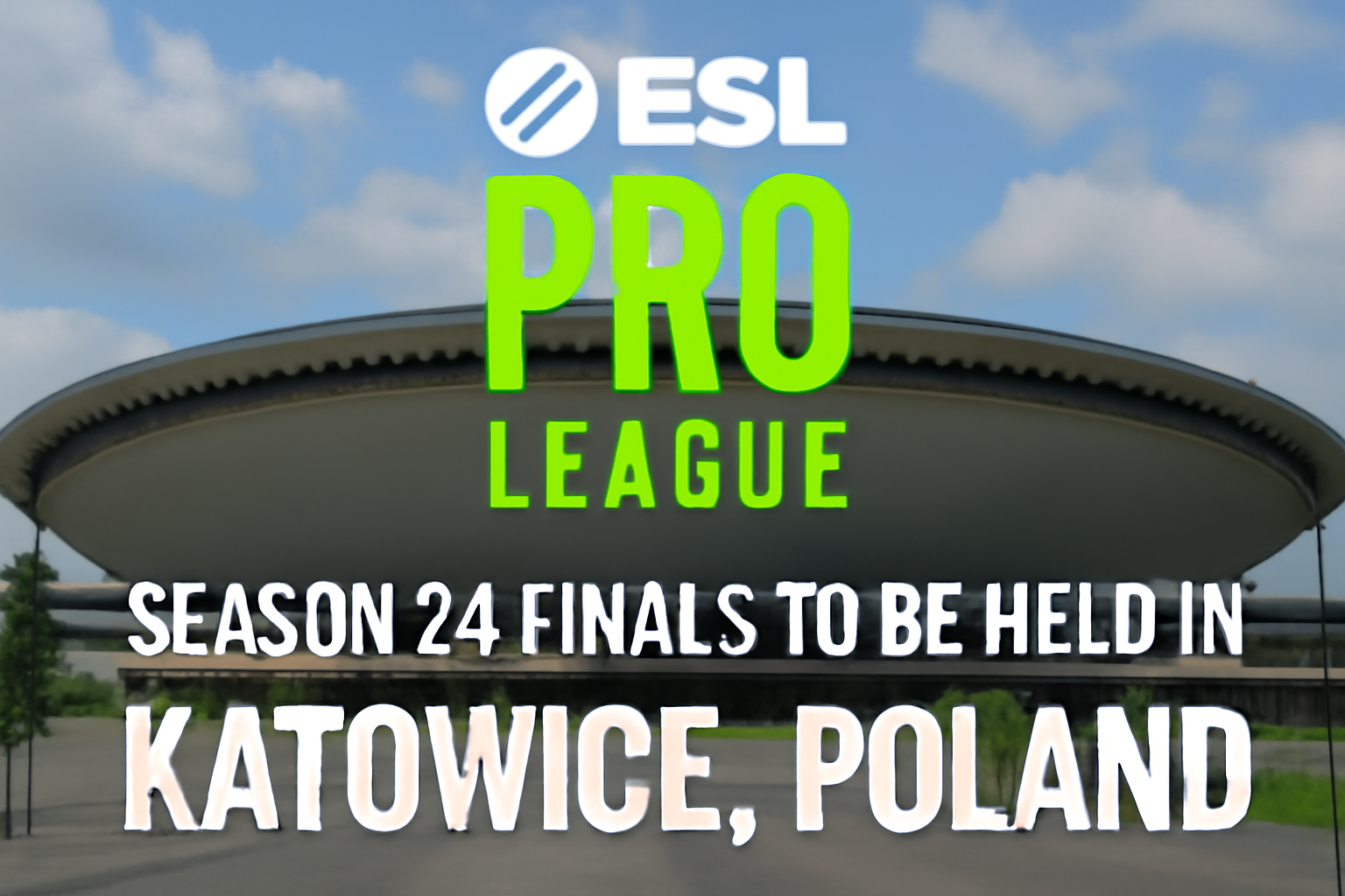 ESL Pro League S24 Finals Return to Katowice, Poland